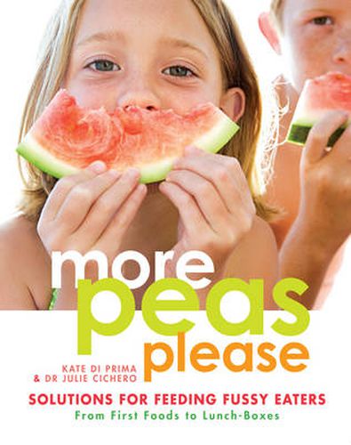 Cover image for More Peas Please: Solutions for feeding fussy eaters