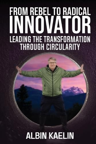 Cover image for From Rebel to Radical Innovator