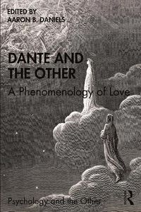 Cover image for Dante and the Other: A Phenomenology of Love