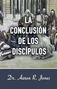 Cover image for La Conclusion de los Discipulos