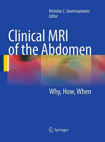 Cover image for Clinical MRI of the Abdomen: Why,How,When