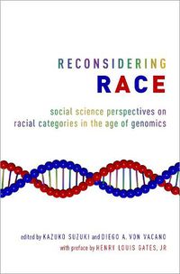 Cover image for Reconsidering Race: Social Science Perspectives on Racial Categories in the Age of Genomics
