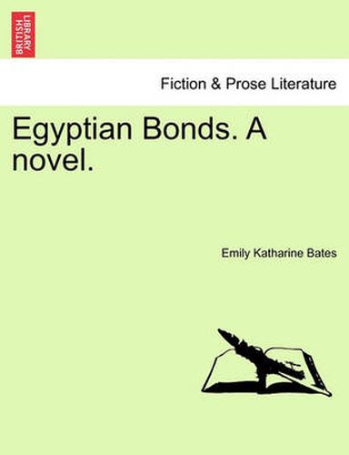 Cover image for Egyptian Bonds. a Novel.