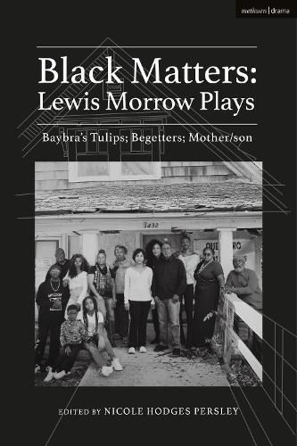 Cover image for Black Matters: Lewis Morrow Plays: Baybra's Tulips; Begetters; Motherson