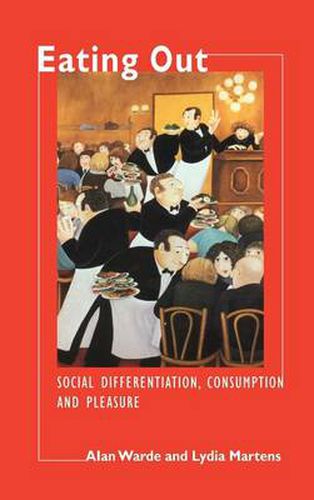 Cover image for Eating Out: Social Differentiation, Consumption and Pleasure