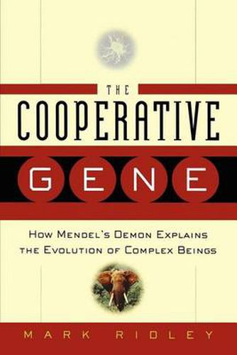 Cover image for The Cooperative Gene: How Mendel's Demon Explains the Evolution of Complex Beings