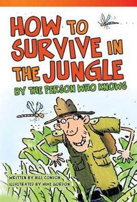 Cover image for How to Survive in the Jungle by the Person Who Knows