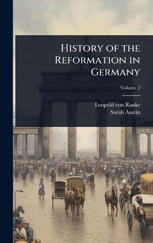 Cover image for History of the Reformation in Germany