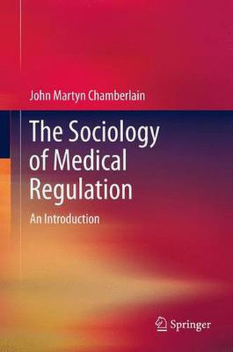 The Sociology of Medical Regulation: An Introduction