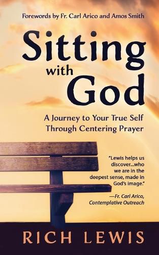 Cover image for Sitting with God: A Journey to Your True Self Through Centering Prayer