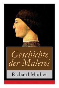 Cover image for Geschichte der Malerei: Alle 5 Bande: Das Mittelalter, Natur und Antike, Die kirchliche Reaktion, Der Triumph der Sinnlichkeit in Italien, Die germanische Malerei des Reformationszeitalters, Der Sieg des Burgertums und mehr