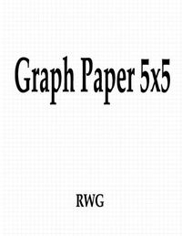 Cover image for Graph Paper 5x5: 50 Pages 8.5 X 11