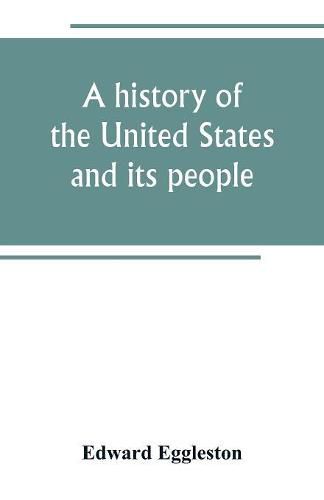 Cover image for A history of the United States and its people: for the use of schools