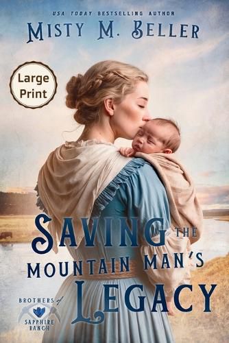 Cover image for Saving the Mountain Man's Legacy