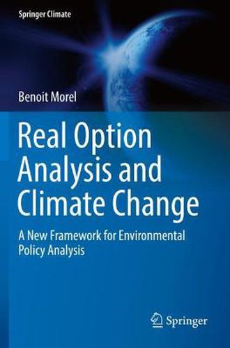 Cover image for Real Option Analysis and Climate Change: A New Framework for Environmental Policy Analysis