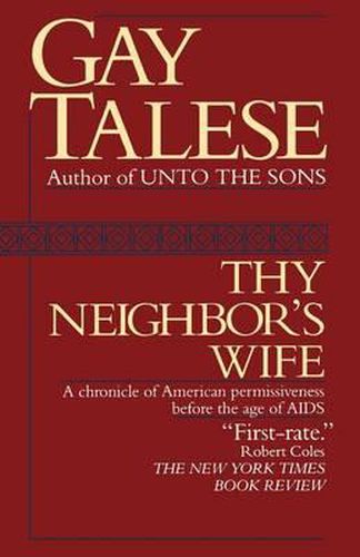 Thy Neighbor's Wife: A Chronicle of American Permissiveness Before the Age of AIDS