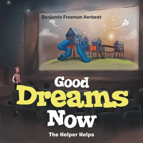 Cover image for Good Dreams Now: The Helper Helps