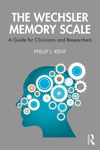 Cover image for The Wechsler Memory Scale: A Guide for Clinicians and Researchers