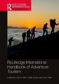 Cover image for Routledge International Handbook of Adventure Tourism