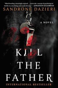 Cover image for Kill the Father: A Novelvolume 1
