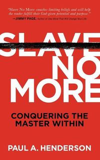 Cover image for Slave No More: Conquering the Master Within