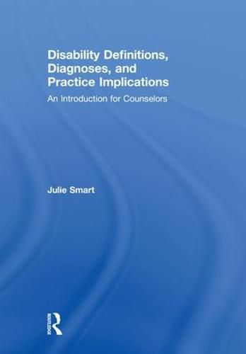 Cover image for Disability Definitions, Diagnoses, and Practice Implications: An Introduction for Counselors