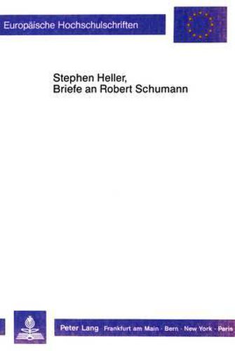 Cover image for Stephan Heller, Briefe an Robert Schumann