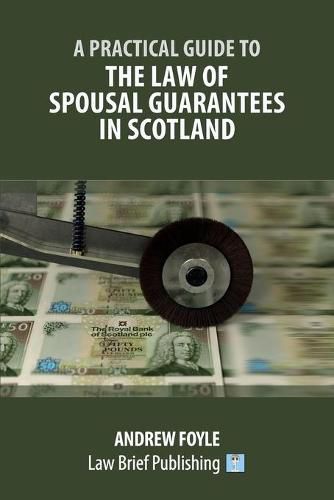 Cover image for A Practical Guide to the Law of Spousal Guarantees in Scotland