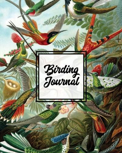 Cover image for Birding Journal: Bird Watching Log Book, Birds Actions Notebook, Birder's & Bird Lover Gift, Adults & Kids, Personal Birdwatching Field Notes, Sightings & Experience, Keep Record