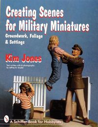 Cover image for Creating Scenes for Military Miniatures: Groundwork, Foliage and Settings