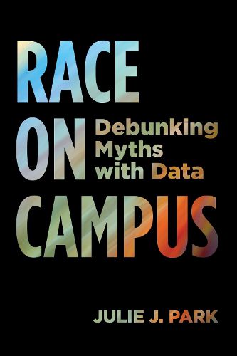 Cover image for Race on Campus: Debunking Myths with Data