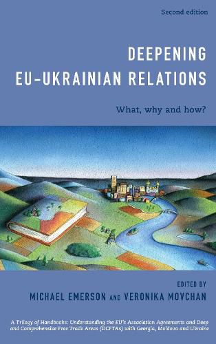 Cover image for Deepening EU-Ukrainian Relations: What, Why and How?