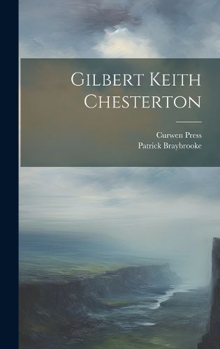Cover image for Gilbert Keith Chesterton