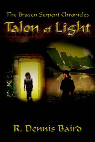 Cover image for The Brazen Serpent Chronicles: Talon of Light: Talon of Light