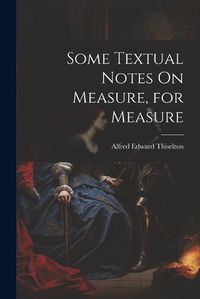 Cover image for Some Textual Notes On Measure, for Measure