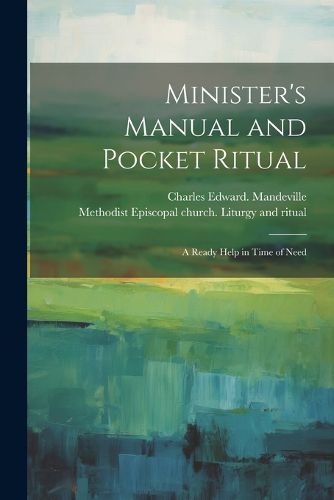 Cover image for Minister's Manual and Pocket Ritual; a Ready Help in Time of Need