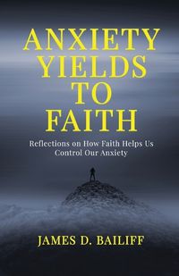 Cover image for Anxiety Yields to Faith