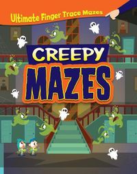 Cover image for Creepy Mazes