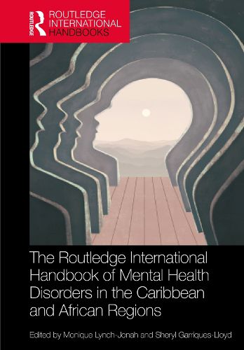 Cover image for The Routledge International Handbook of Mental Health Disorders in the Caribbean and African Regions