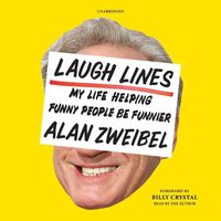 Cover image for Laugh Lines: My Life Helping Funny People Be Funnier; A Cultural Memoir