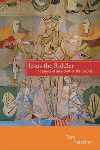 Cover image for Jesus the Riddler: The Power of Ambiguity in the Gospels