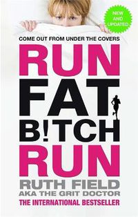 Cover image for Run, Fat Bitch, Run