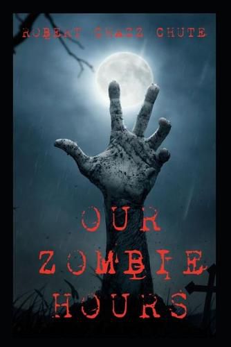 Cover image for Our Zombie Hours