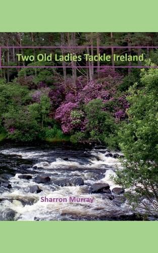Cover image for Two Old Ladies Tackle Ireland