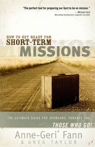 Cover image for How to Get Ready for Short-Term Missions: The Ultimate Guide for Sponsors, Parents, and THOSE WHO GO!