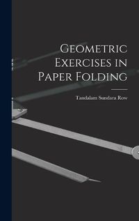 Cover image for Geometric Exercises in Paper Folding