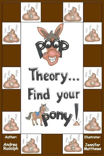 Poop Theory . . . Find Your Pony!