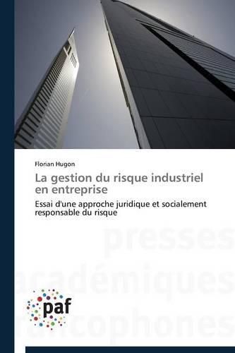 Cover image for La Gestion Du Risque Industriel En Entreprise