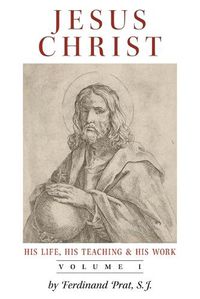 Cover image for Jesus Christ (His Life, His Teaching, and His Work)