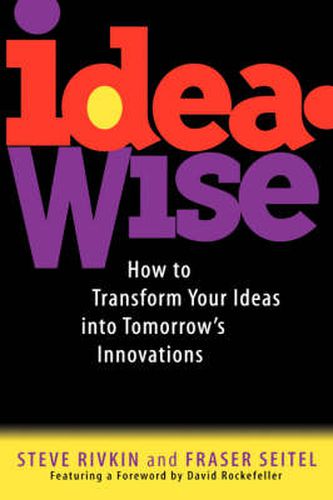 Cover image for IdeaWise: How to Transform Your Ideas into Tomorrow's Innovations